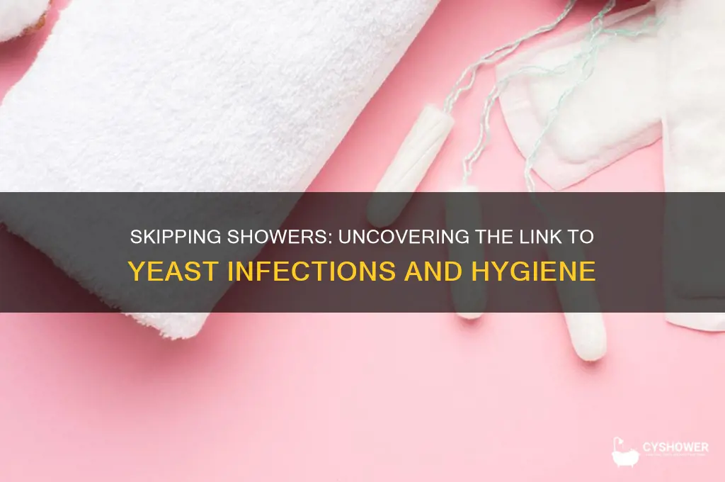 can not taking a shower cause yeast infection