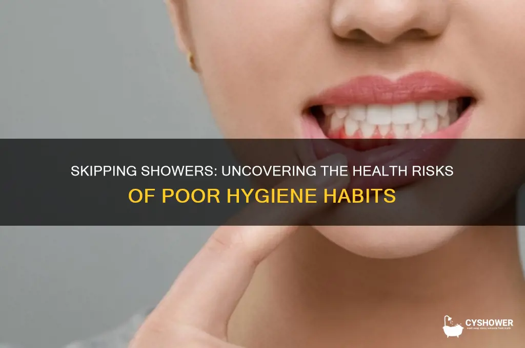 can not taking a shower make you sick