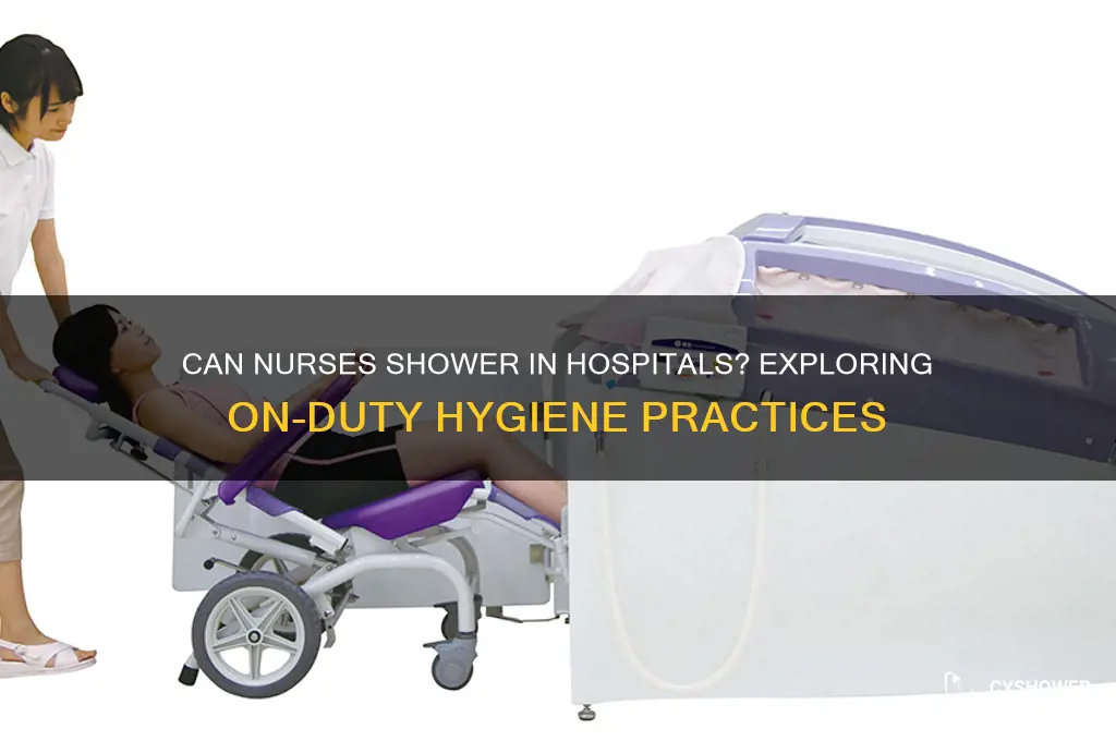 can nurses shower in the hospital