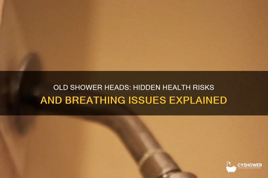 can old shower head cause breathing problems