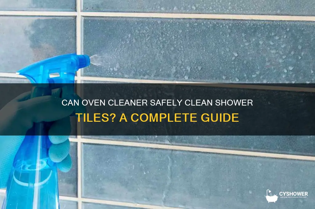 can oven cleaner clean shower tiles