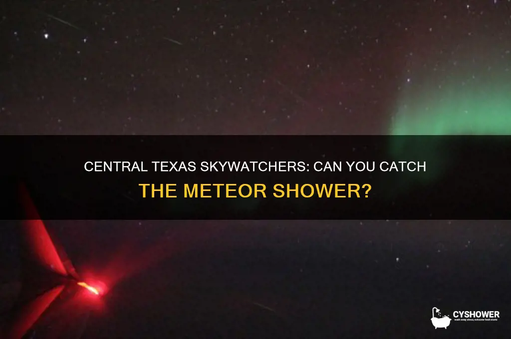 can people in central tx watch the meteor shower
