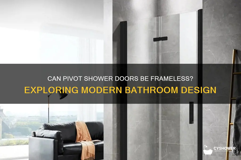 can pivot shower doors be frameless