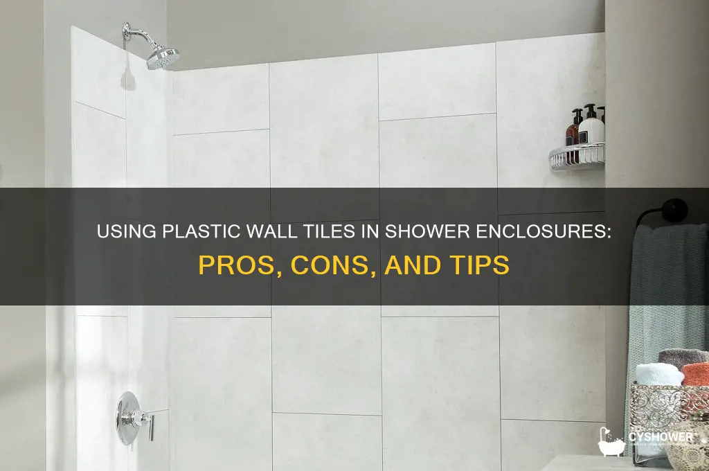 can plastic wall tiles be used in a shower enclosure