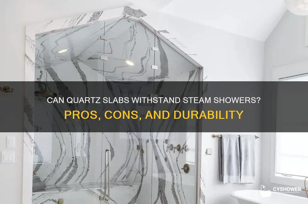 can quartz slabs go in steam shower