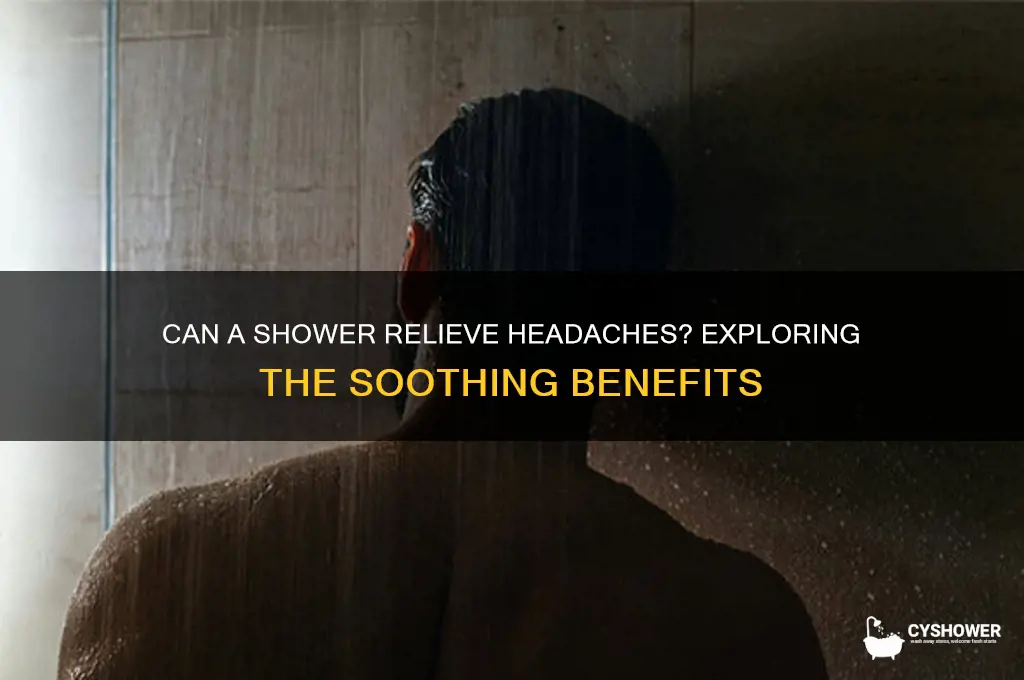 can shower cure headaches