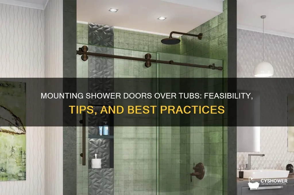 can shower door be mounted on top of tub
