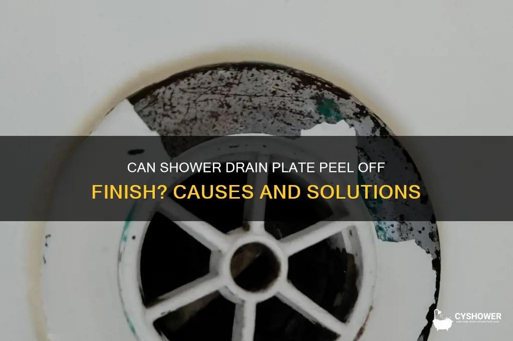 can shower drain plate peel off finish