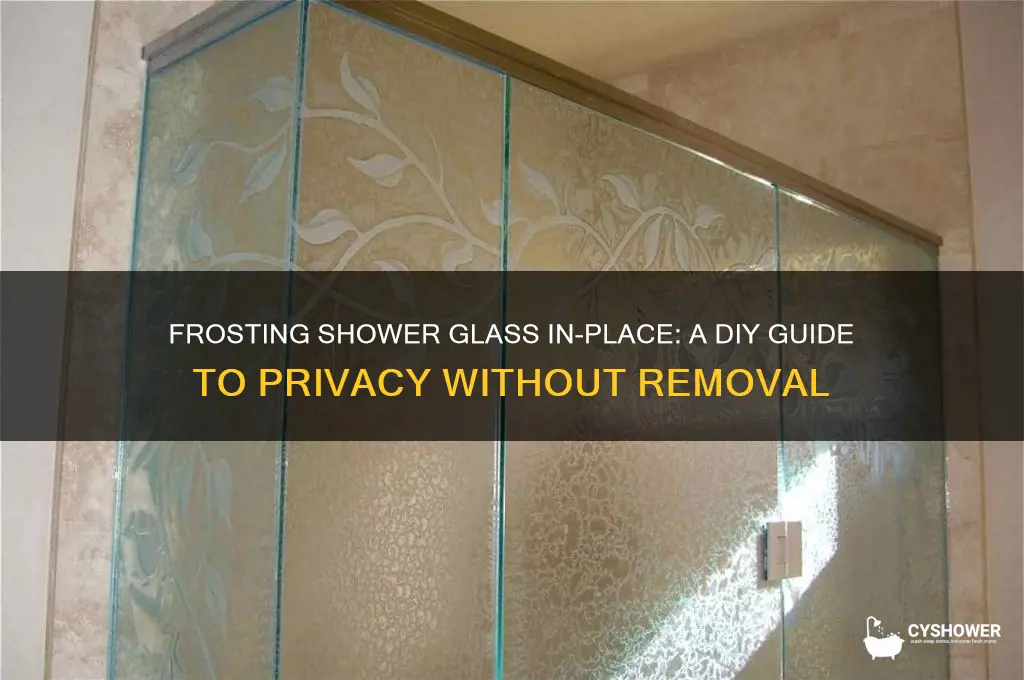can shower glass be frosted without removing it