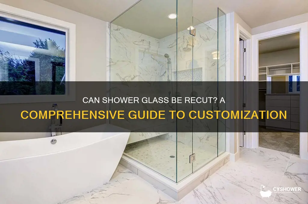 can shower glass be recut