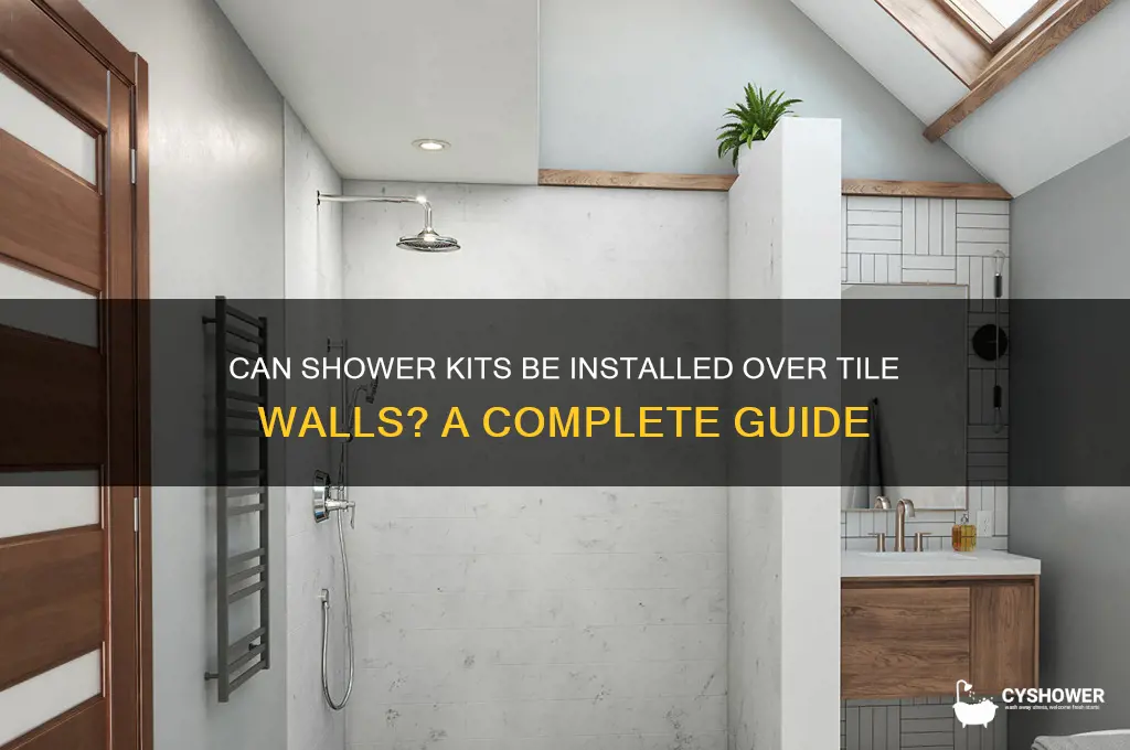 can shower kits go over tile walls