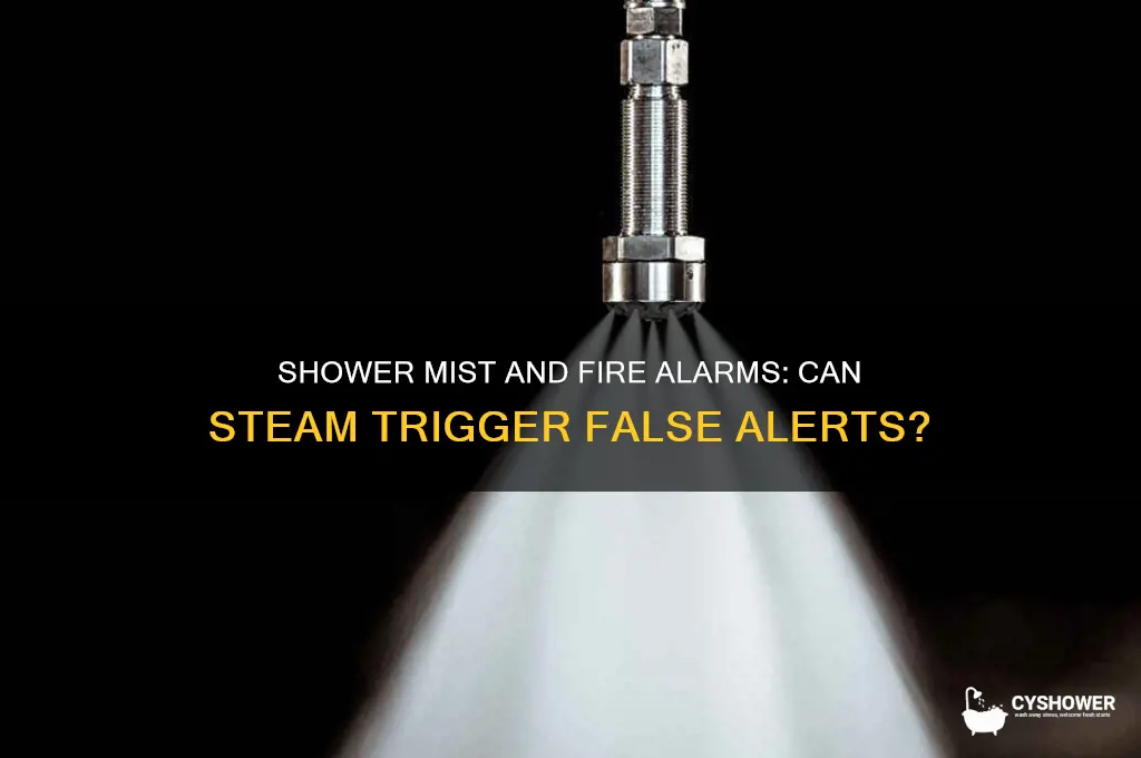 can shower mist set off a fire alarm