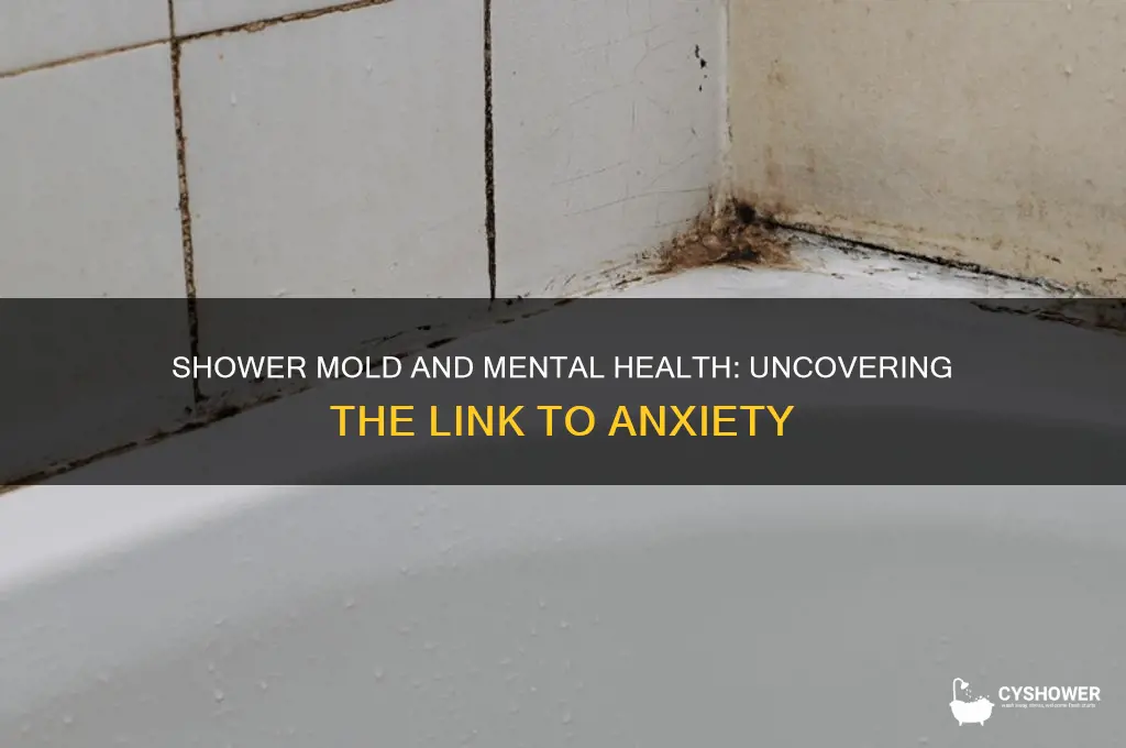 can shower mold cause anxiety