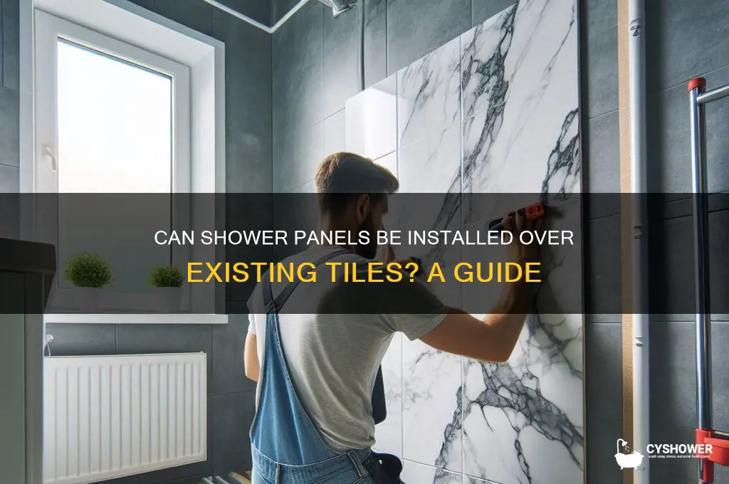 can shower panels go over tiles