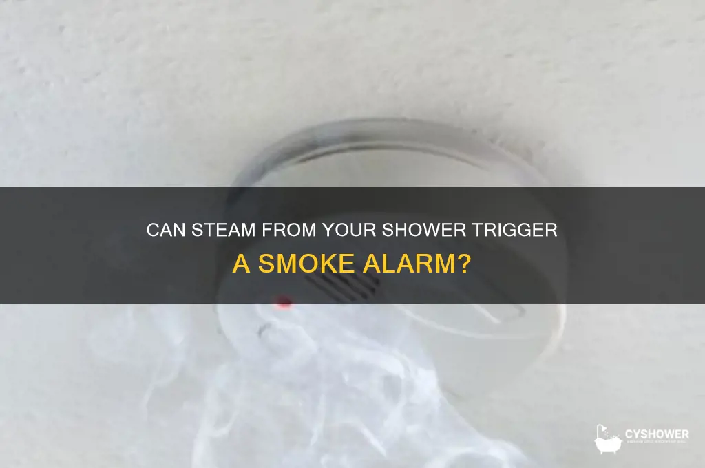can shower set off smoke alarm
