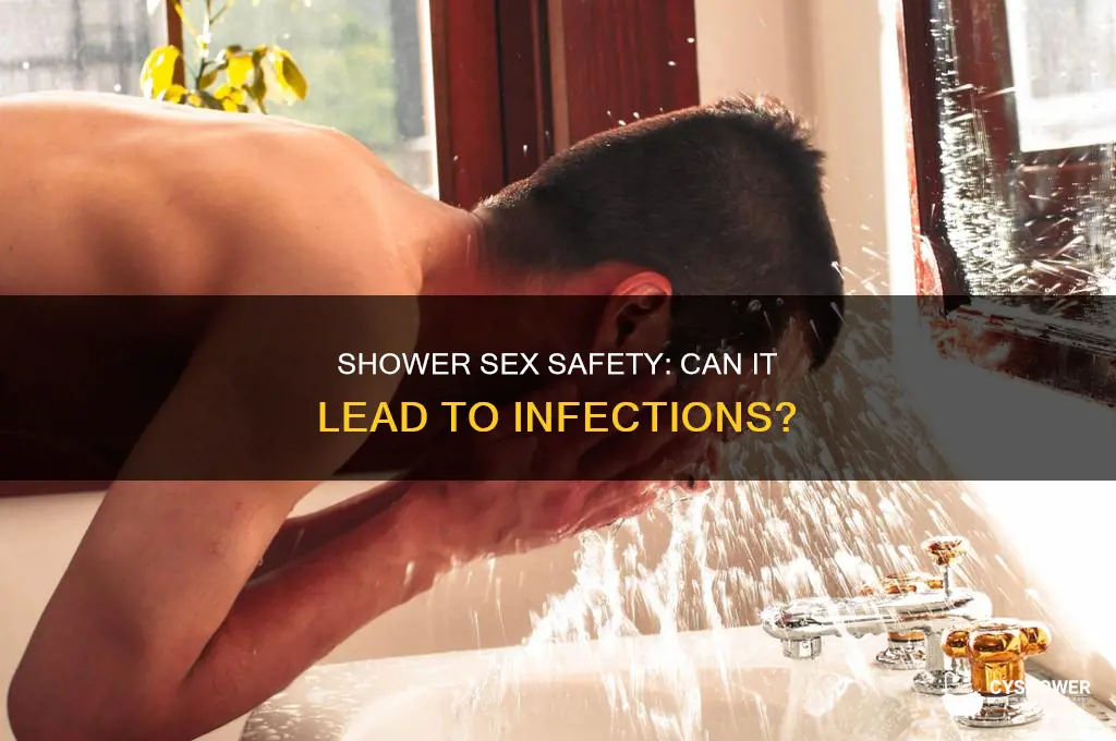 can shower sex cause infections