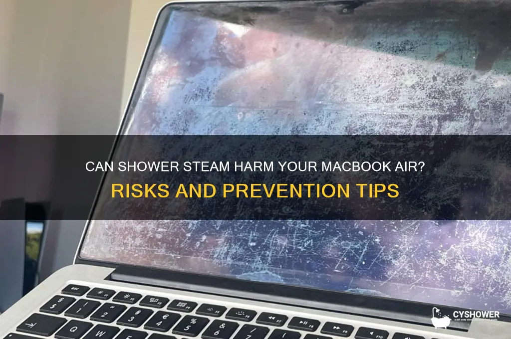 can shower steam damage macbook air