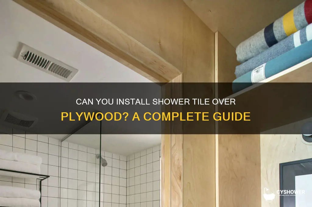 can shower tile be laid over plywood