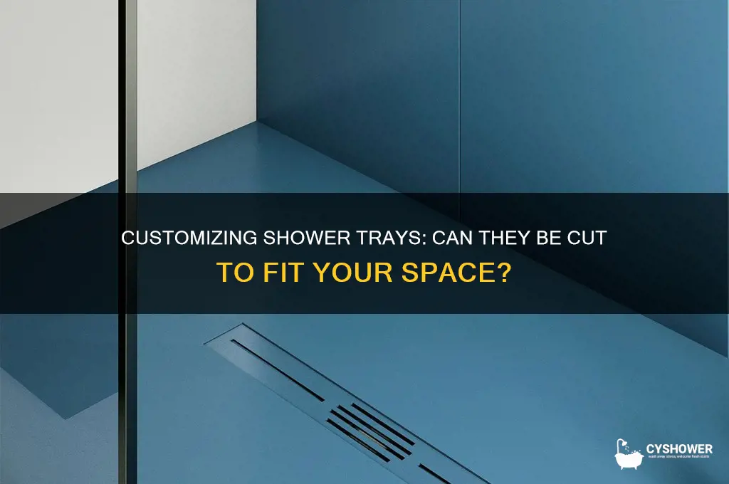 can shower trays be cut to size