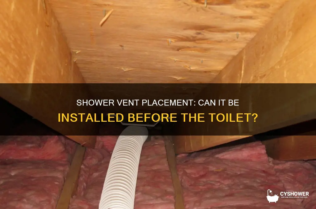 can shower vent be before toilet