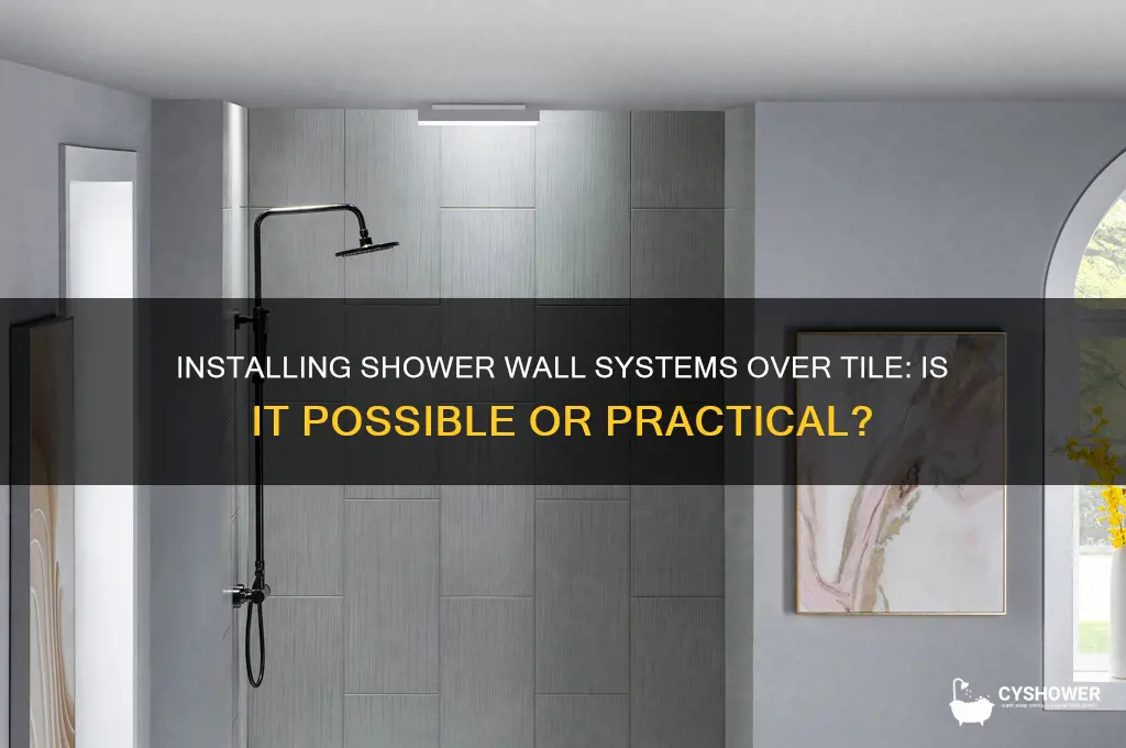 can shower wall systems be installed over tile