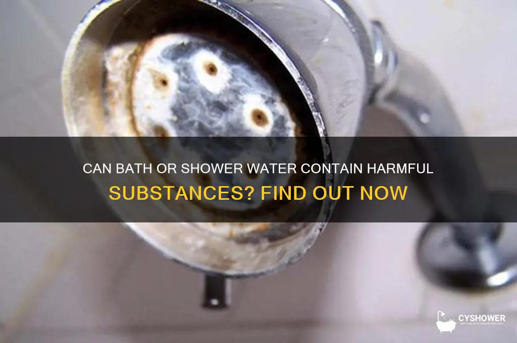 can something in bath water or shower water