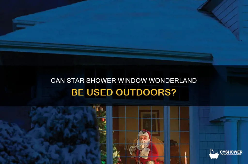 can star shower window wonderland go outside
