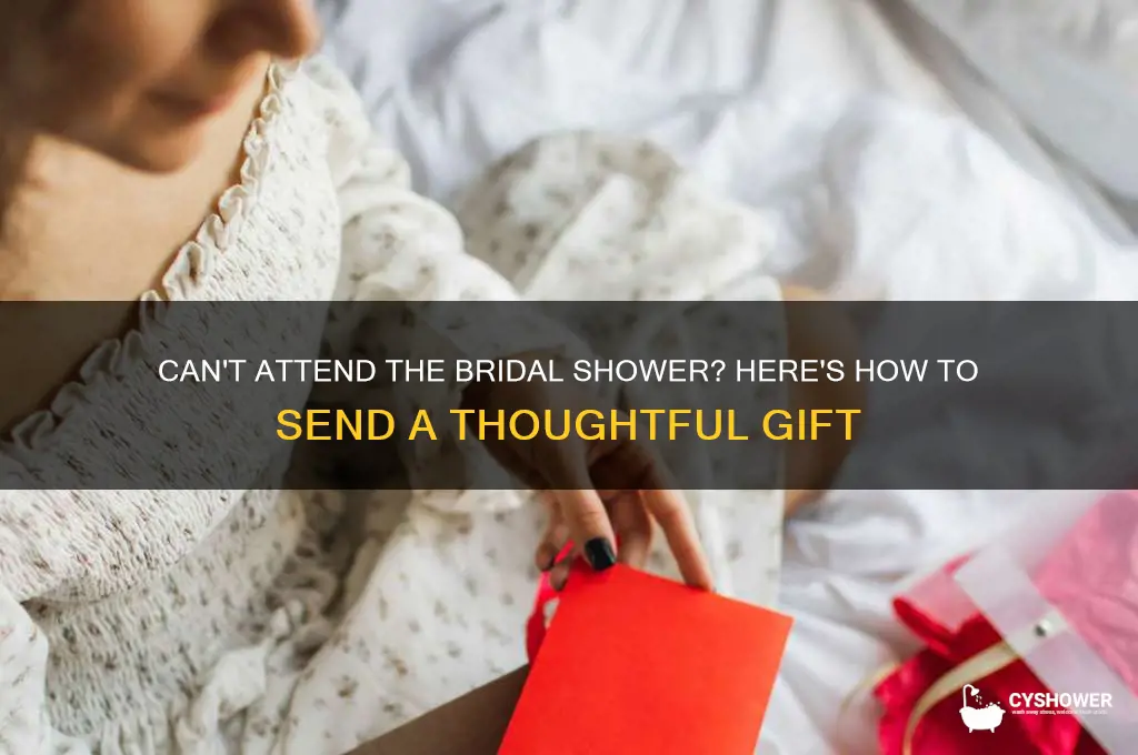 can t attend bridal shower send gift