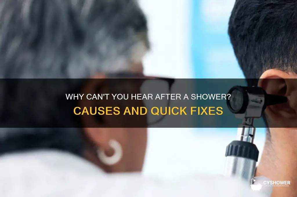 can t hear after shower