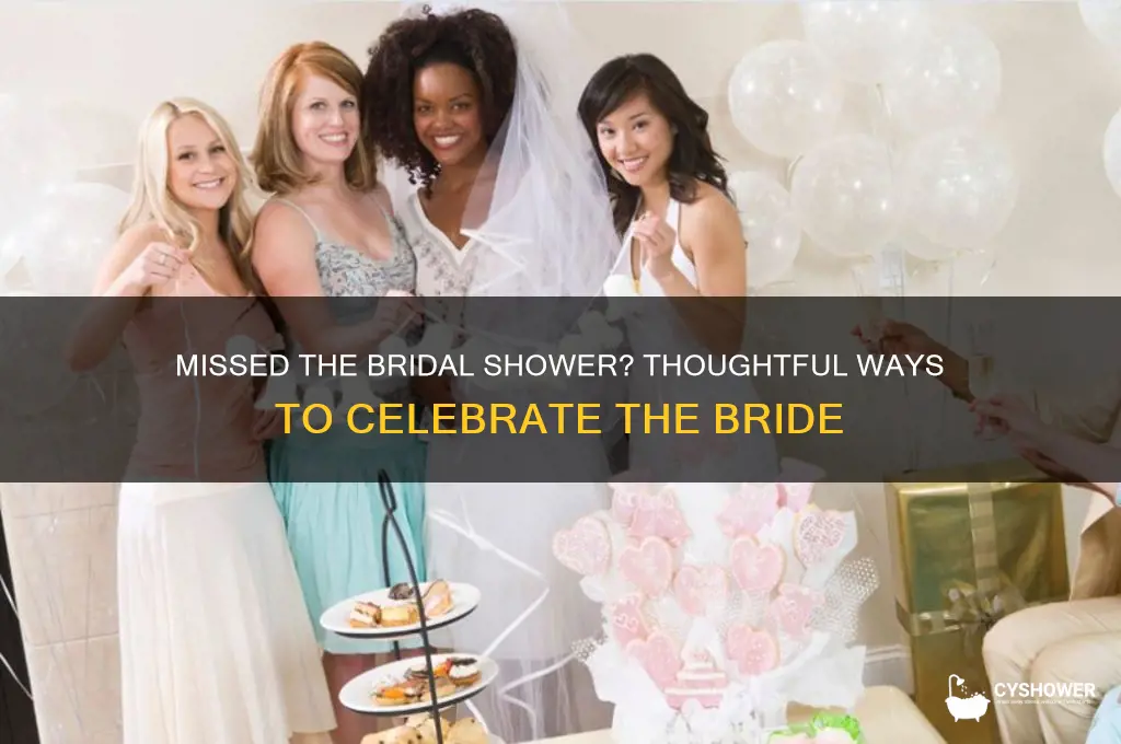 can t make it to bridal shower