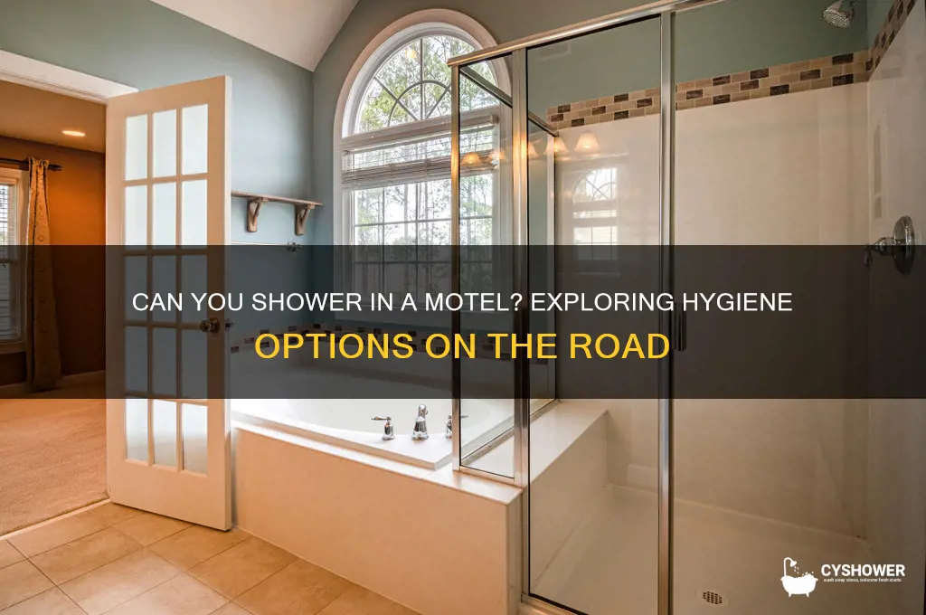 can take shower in motale