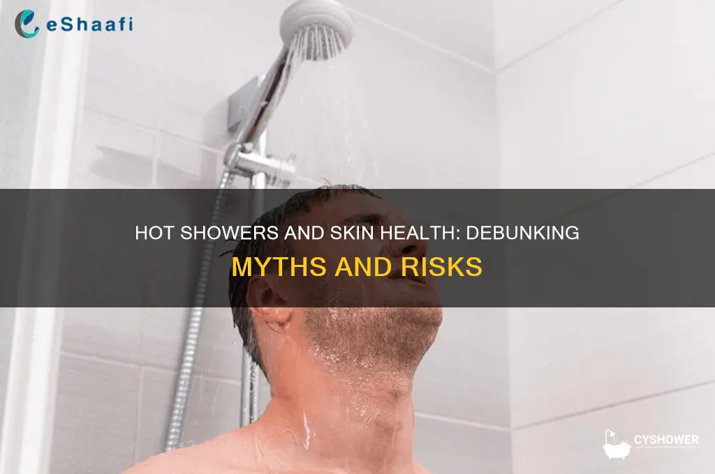 can taking a hot shower damage skin