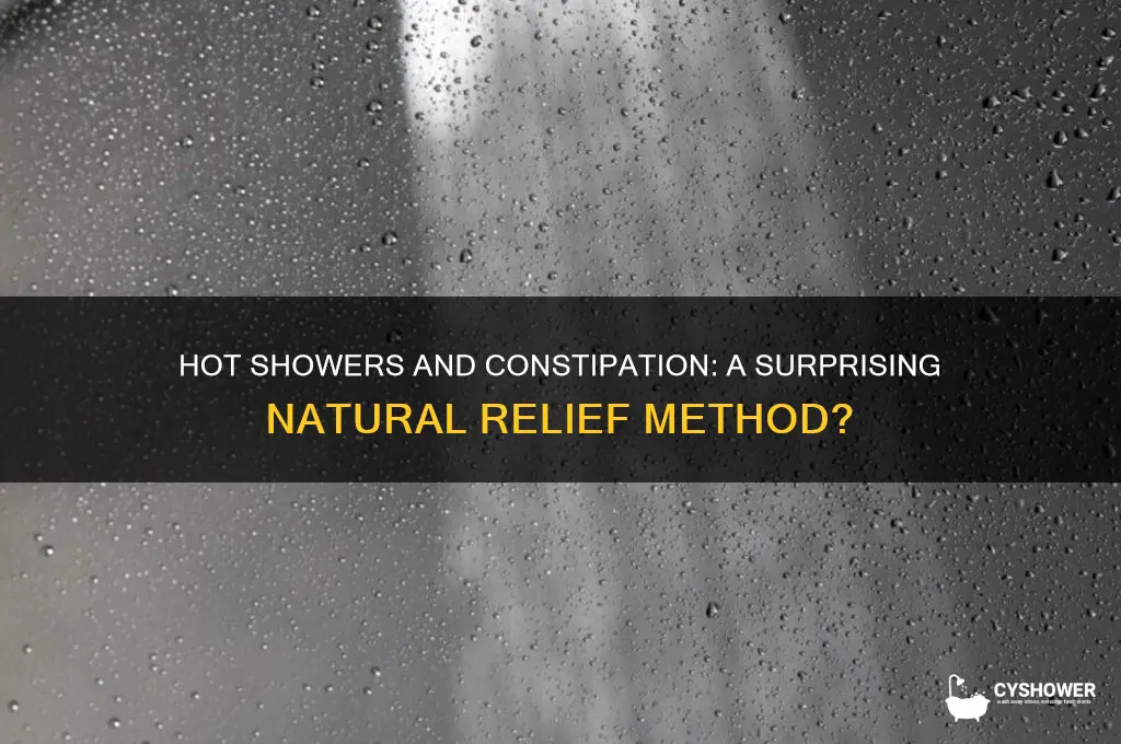 can taking a hot shower help with constipation