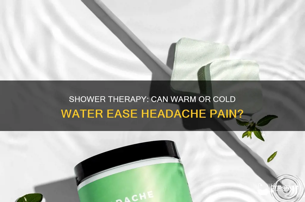 can taking a shower help a headache