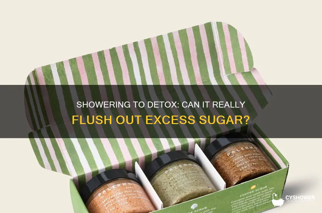 can taking a shower help flush sugar from your body