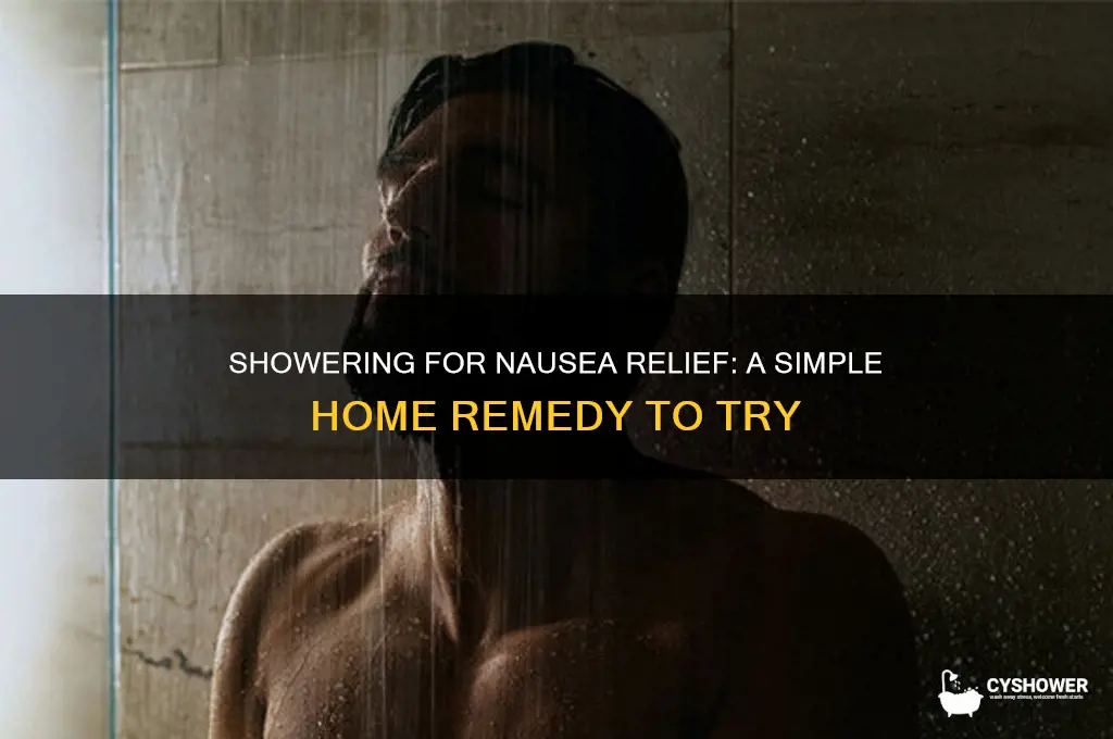 can taking a shower help with nausea