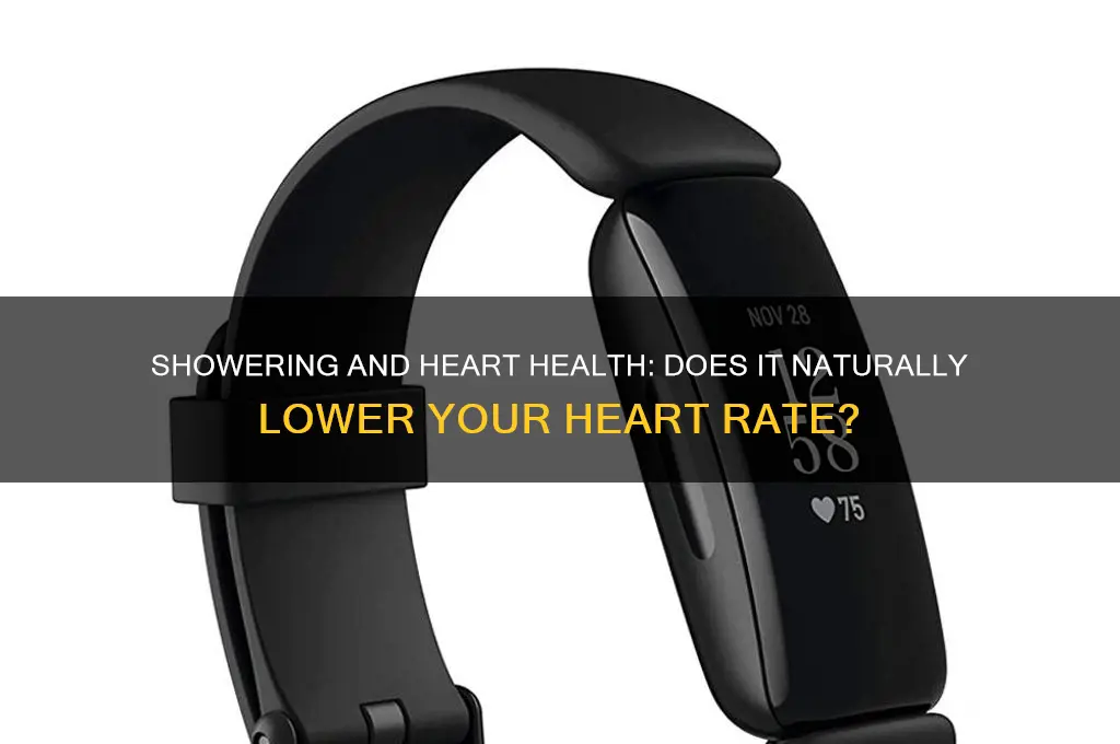can taking a shower lower heart rate
