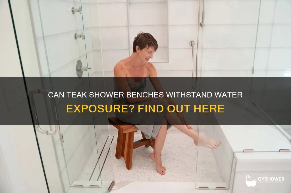 can teak shower bench get wet