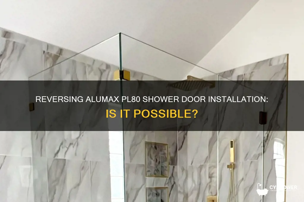 can the alumax pl80 shower door be installed in reverse