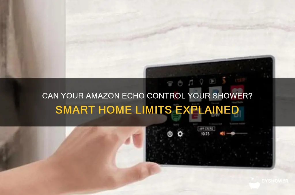 can the amazon echo turn off the shower
