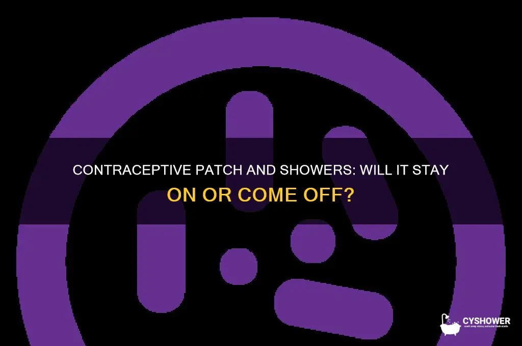 can the contraceptive patch come off in the shower