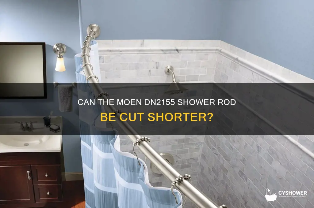can the moen dn2155 shower rod be cut shorter