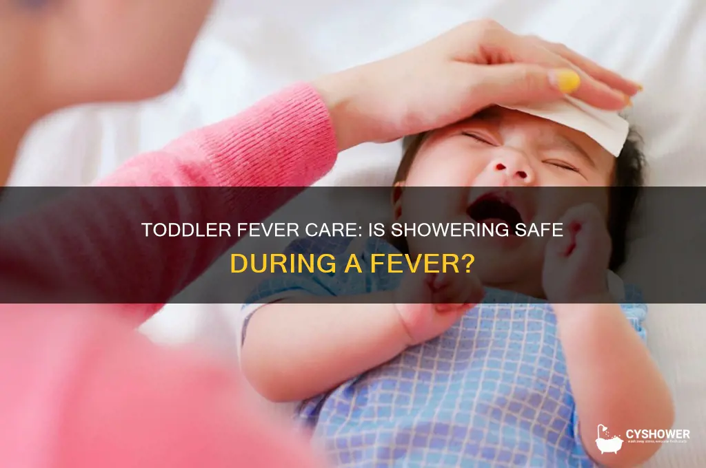 can toddler shower when fever