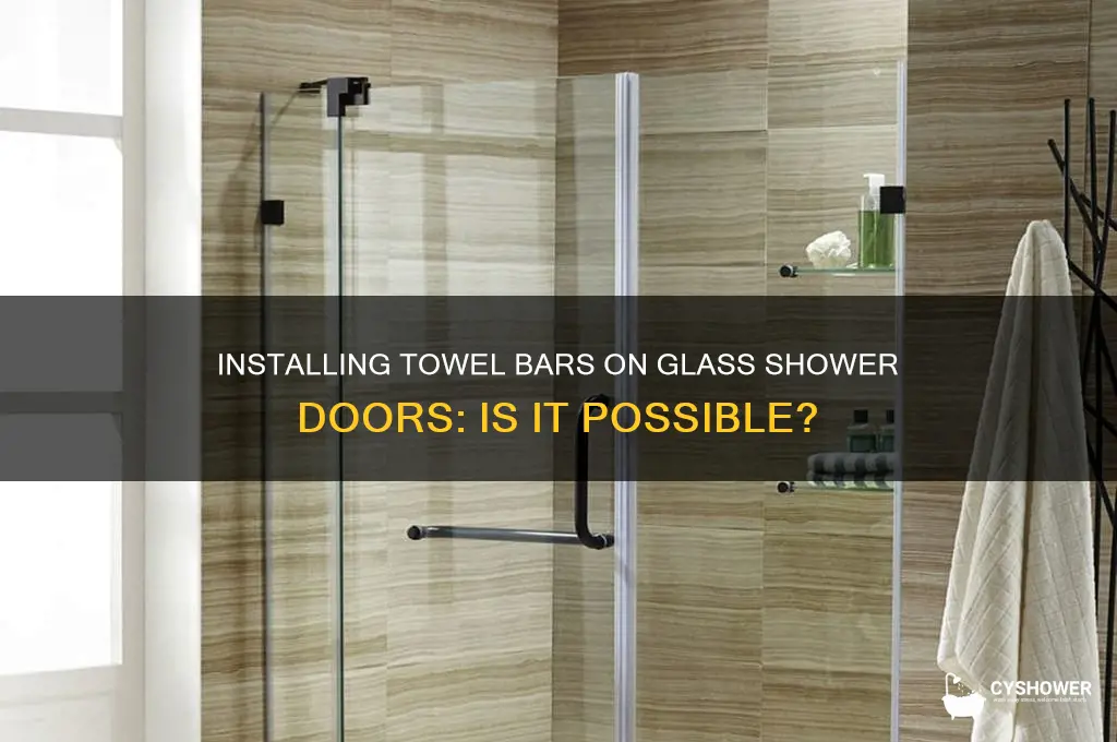 can towel bar be install on glass shower door