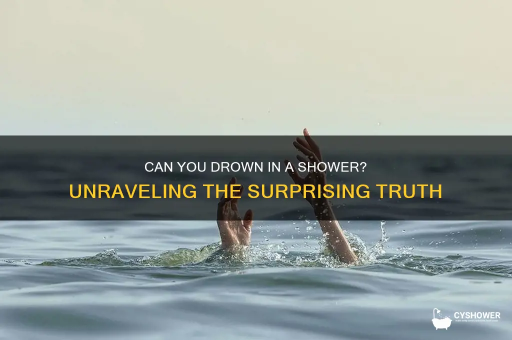 can u drown in a shower