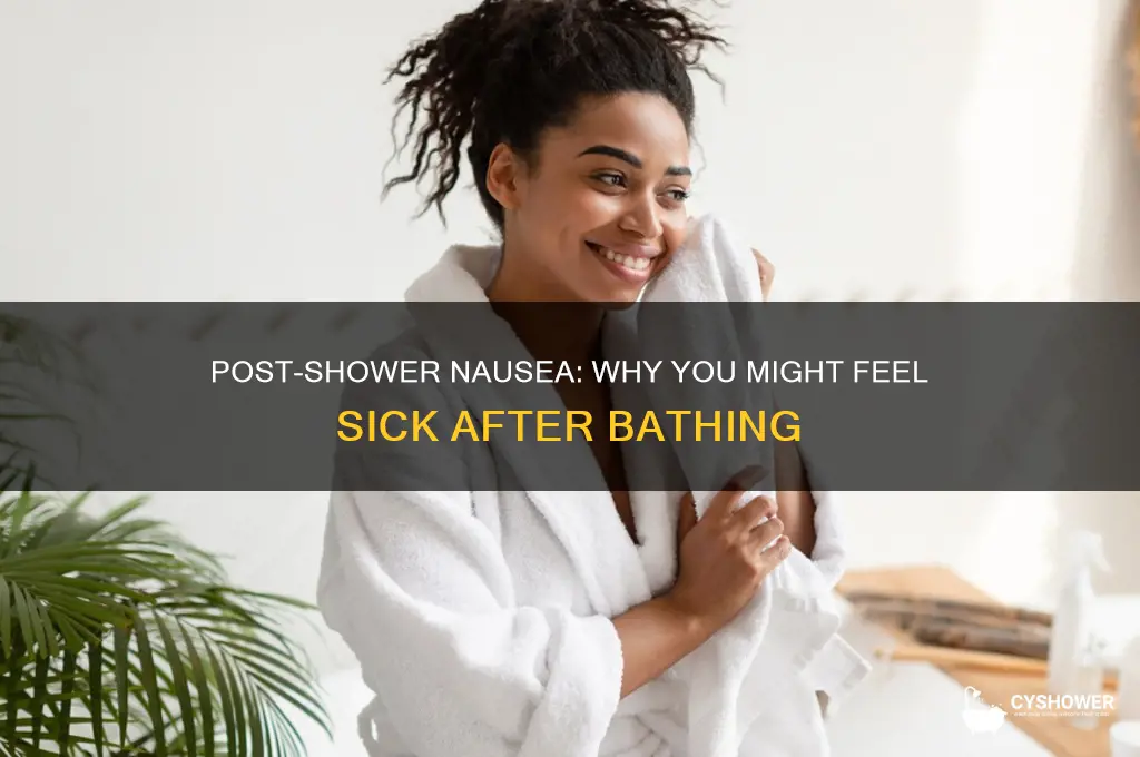 can u feel sick after a shower