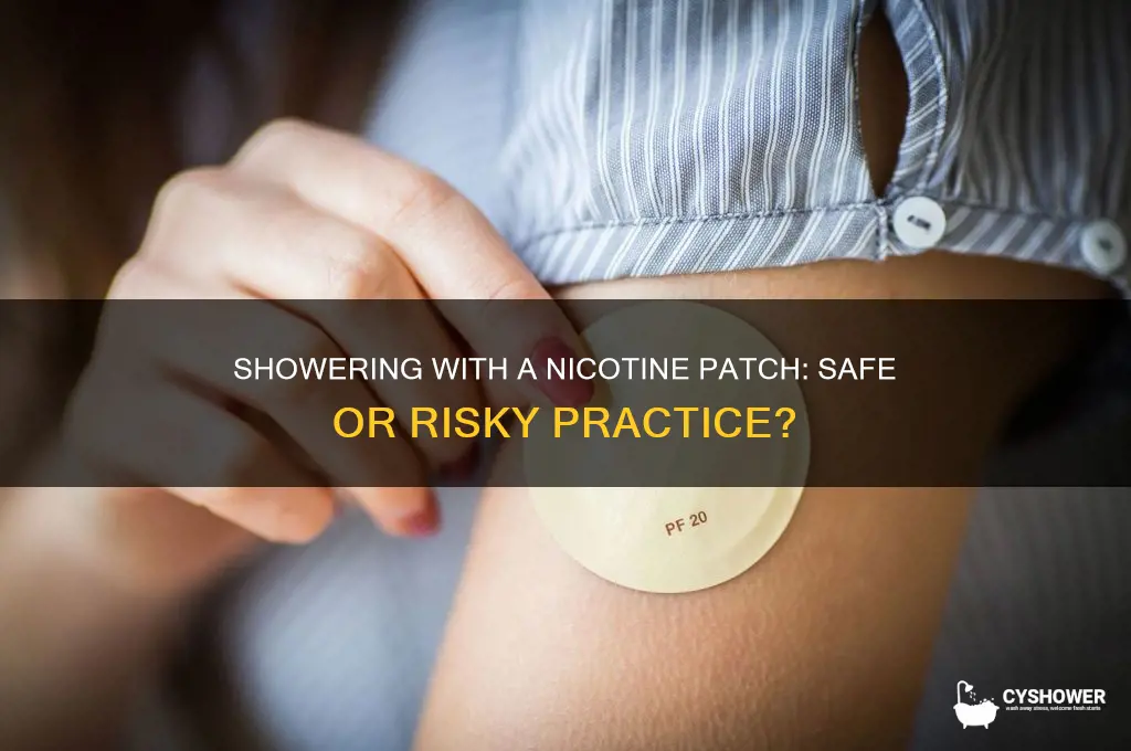 can u go in shower with nicotine patch