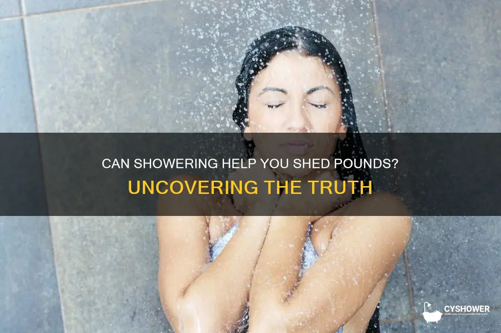 can u lose weight in the shower