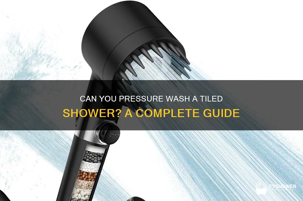 can u pressure wash a tiled shower