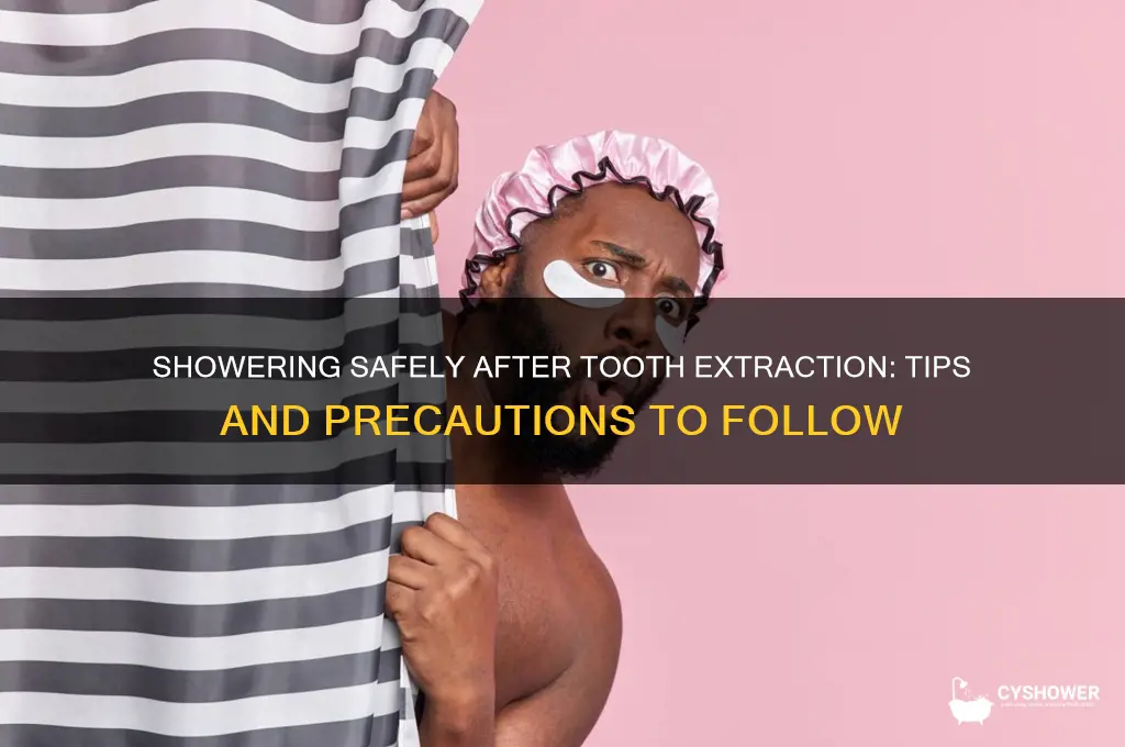 can u shower after tooth extraction